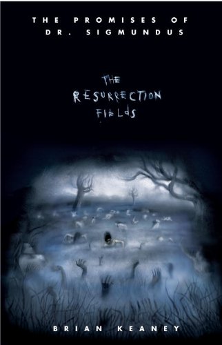 Dr. Sigmundus: The Resurrection Fields (The Promises of Dr. Sigmundus)