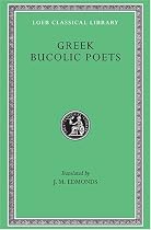 Greek Bucolic Poets (Loeb Classical Library)