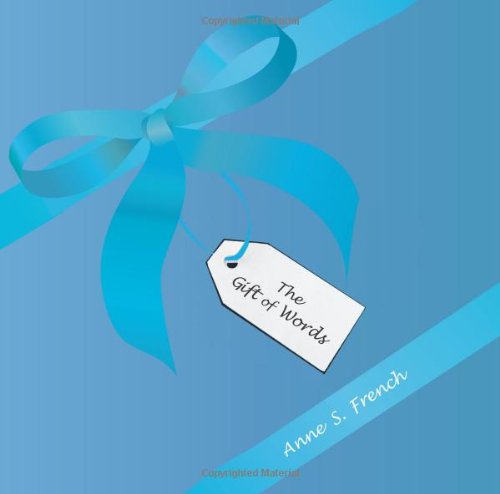 The Gift of Words: Having the Right Words to Say at the Right Time