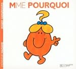 MADAME POURQUOI