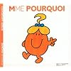 MADAME POURQUOI
