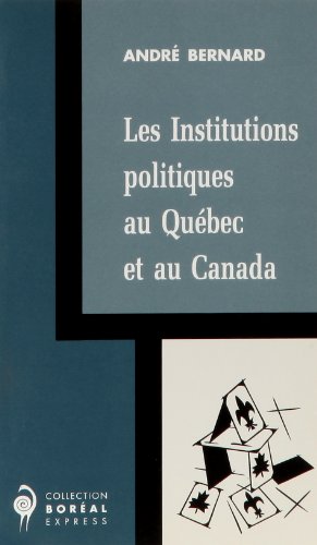 Les institutions politiques au Québec et au Canada