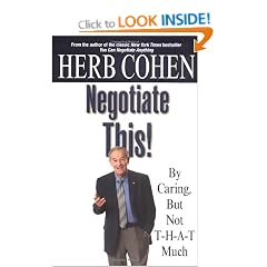 Negotiate This!: By Caring, But Not T-h-a-t Much