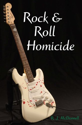 Rock & Roll Homicide (Rock & Roll Mystery Series) Rock & Roll Homicide (Rock & Roll Mystery Series)