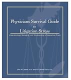 Physicians Survival Guide to Litigation Stress