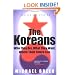 The Koreans: Who They Are, What They Want, Where Their Future Lies