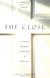 The Close: A Young Woman's First Year At Seminary