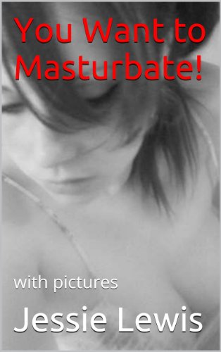 How to Masturbate for Females, With Pictures