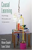 Causal Learning: Psychology, Philosophy, and Computation (Oxford Series in Cognitive Development)