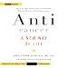 Anticancer: A New Way of Life (Unabridged)
