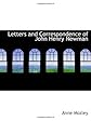 Letters and Correspondence of John Henry Newman
