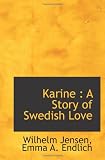 Karine : A Story of Swedish Love