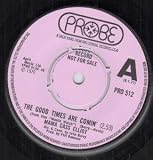 GOOD TIMES ARE COMIN 7 INCH (7" VINYL 45) UK PROBE 1971