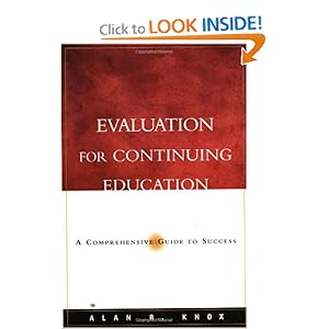 Evaluation for Continuing Education: A Comprehensive Guide to Success (Josse Bass Higher and Adult Education)
