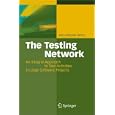 The Testing Network: An Integral Approach to Test Activities in Large Software Projects