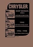 1941 1942 1946 1947 1948 Chrysler Imperial New Yorker - Royal - Saratoga - Town & Country - Windsor Factory Shop Service Manual