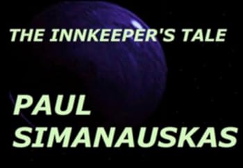 the innkeeper's tale - paul simanauskas the innkeeper's tale - paul simanauskas