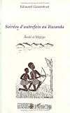 Soirees d'autrefois avec les Batwa du Rwanda: Routi et Migogo (Collection La legende des mondes) (French Edition)