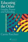 Educating the Other: Gender, Power and Schooling (Master Classes in Education)