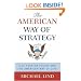 The American Way of Strategy: U.S. Foreign Policy and the American Way of Life