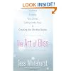 The Art of Bliss: Finding Your Center, Getting in the Flow, and Creating the Life You Desire