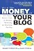 How to Make Money with Your Blog: The Ultimate Reference Guide for Building, Optimizing, and Monetizing Your Blog [HT MAKE MONEY W/YOUR BLOG]