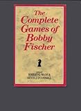 The complete games of Bobby Fischer