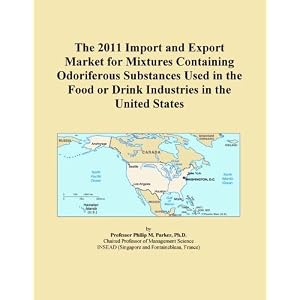 The 2011 Import and Export Market for Mixtures Containing Odoriferous Substances Used in... by Icon Group International