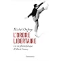L'ordre libertaire : La vie philosophique d'Albert&hellip de Michel Onfray