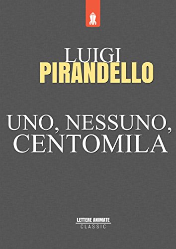 Uno, nessuno, centomila (Italian Edition)