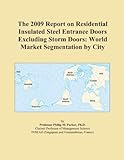 IMAGE OF The 2009 Report on Residential Insulated Steel Entrance Doors Excluding Storm Doors: World Market Segmentation by City