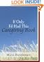 If Only I'd Had This Caregiving Book