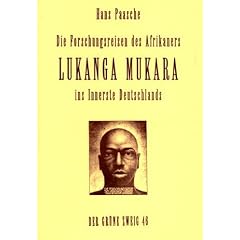 Die Forschungsreise des Afrikaners Lukanga Mukara ins innerste Deutschlands