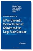 A Pan-Chromatic View of Clusters of Galaxies and the Large-Scale Structure (Lecture Notes in Physics)