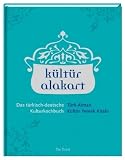 k�lt�r alakart - Das t�rkisch-deutsche Kulturkochbuch - 