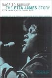 Rage to Survive: The Etta James Story [RAGE TO SURVIVE -OS]