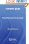 Norbert Elias: Post-Philosophical Sociology