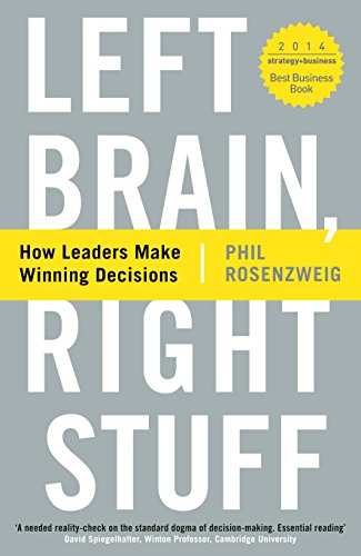 left brain right stuff how leaders make winning decisions