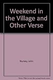 Week-end in the village : and other verse