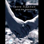 What the Dead Know | [Laura Lippman]