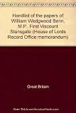 Handlist of the papers of William Wedgwood Benn, MP, First Viscount Stansgate