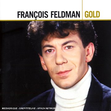 Francois Feldman - Franois Feldman (Best Of Gold) - Zortam Music