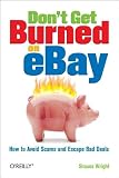 Don't Get Burned on EBay: How to Avoid Scams and Escape Bad Deals