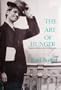 The Art of Hunger: Essays Prefaces Interviews