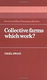 Collective Farms which Work? (Cambridge Russian, Soviet and Post-Soviet Studies)