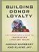 Building Donor Loyalty: The Fundraiser's Guide to Increasing Lifetime Value