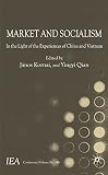 Market and socialism : in the light of the experiences of China and Vietnam