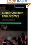 Atomic Structure and Lifetimes: A Conceptual Approach