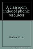 A classroom index of phonic resources