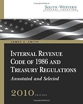 South-Western Federal Taxation: Internal Revenue Code of 1986 and Treasury Regulations, Annotated and Selected 2010 (with Checkpoint 6-month Printed Access Card)